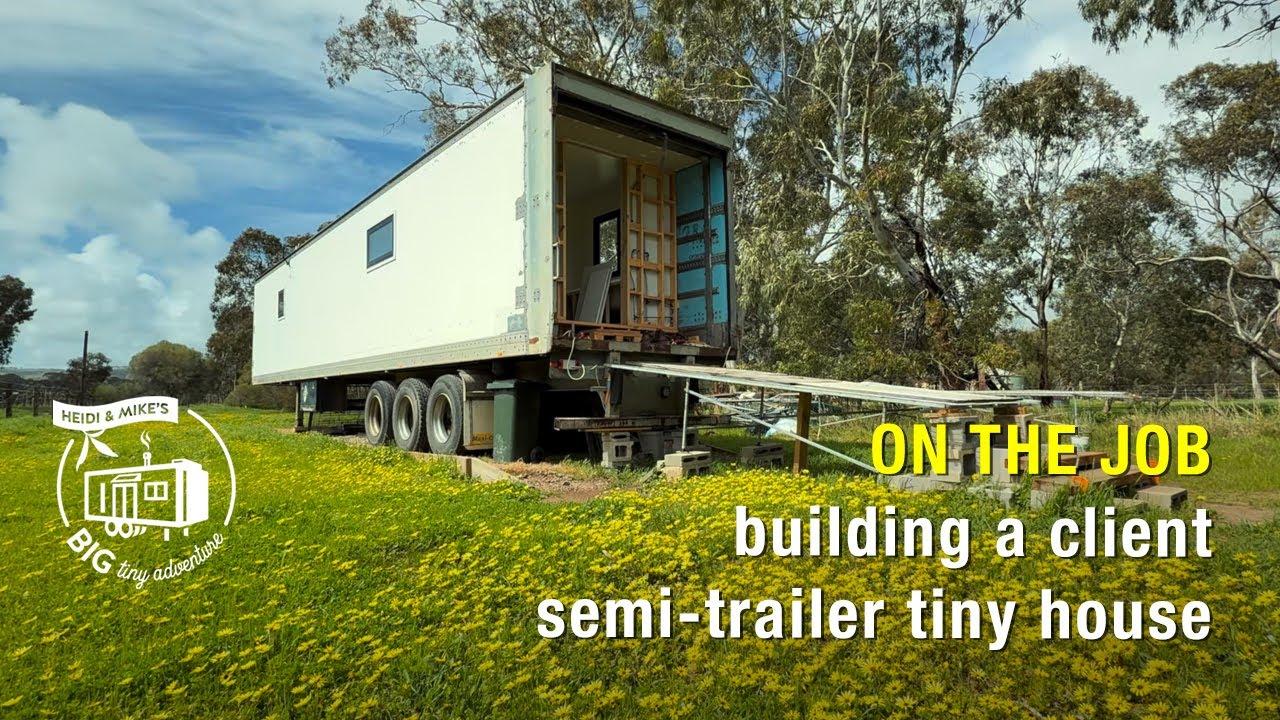 New! Client semi-trailer tiny house build; check out the progress
