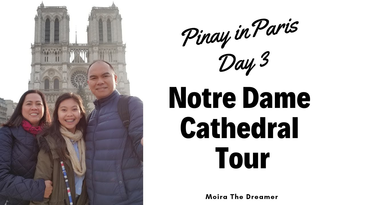 PINAY in Paris Day 3 | Notre Dame Cathedral Tour | Paris Vacation