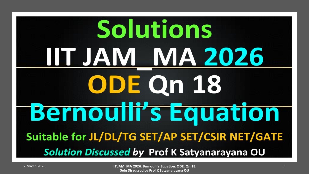 IIT JAM_MA 2026 | Bernoulli’s Equation | ODE | Qn 18 | Solution Discussed by Prof K Satyanarayana OU