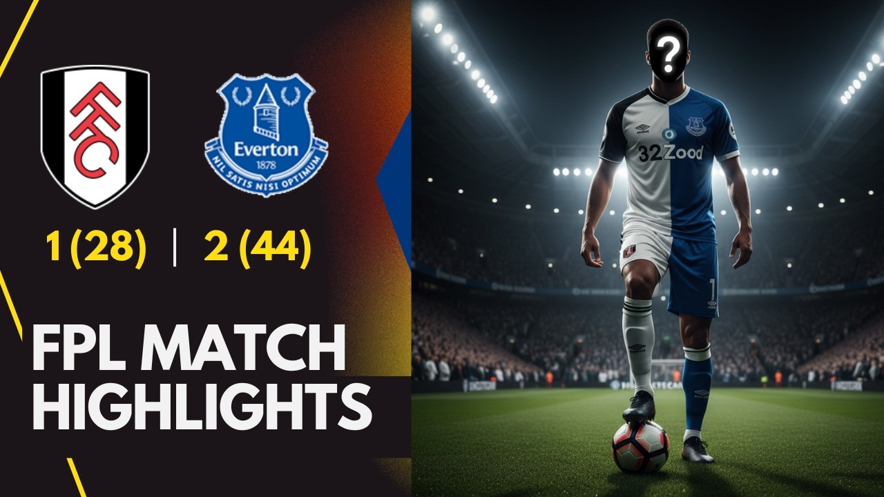 Fulham vs Everton 1-2 Highlights | FPL GW25