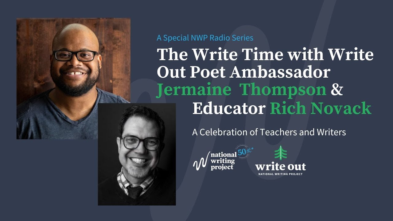 The Write Time with Write Out Poet Ambassador Jermaine Thompson and Educator Rich Novack