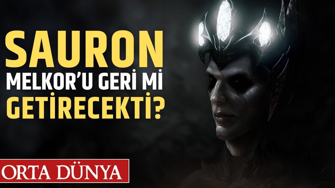 Sauron Neden Melkor İçin Tapınak Yaptı? Geri mi Getirecekti? Orta Dünya | Yüzüklerin Efendisi