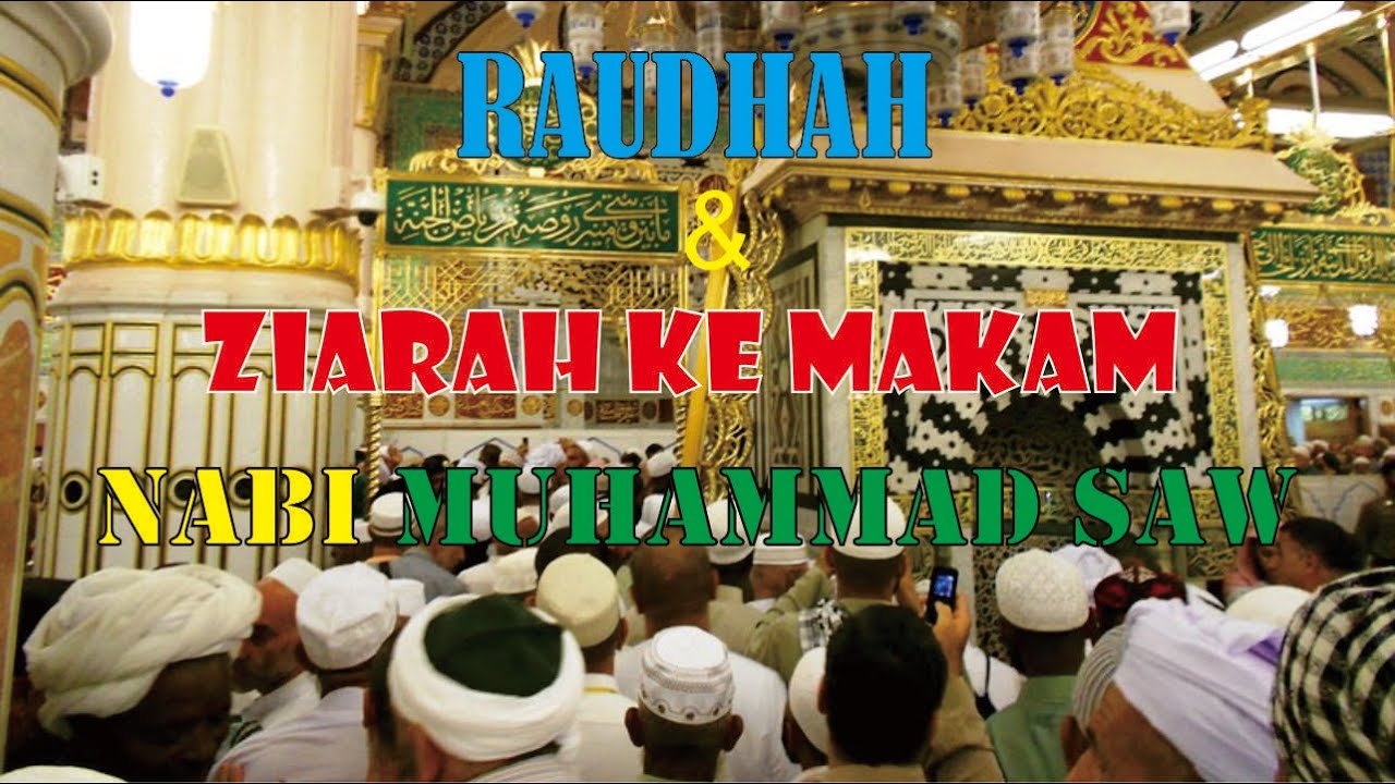 RAUDHAH & ZIARAH KE MAKAM NABI MUHAMMAD SAW
