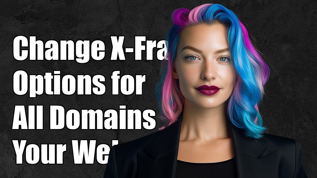 How to Change X-Frame-Options to Allow All Domains for Your Website