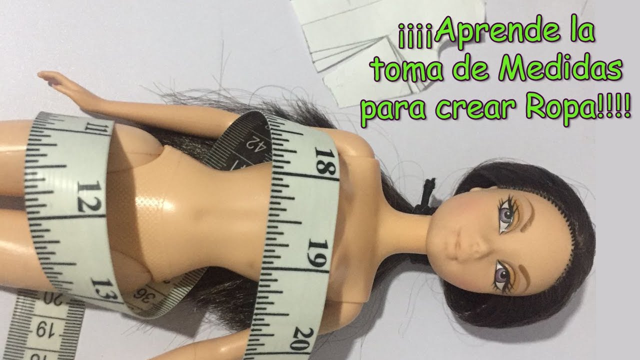 Clase 1 | Como tomar medidas | medir muñeca para patrones Barbie y crear ropa |How to measure Barbie