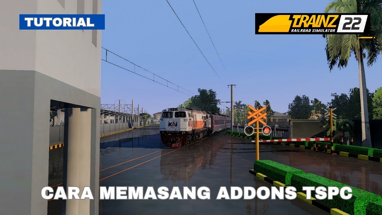 CARA PASANG ADDONS DI TSPC | Trainz Railroad Simulator 2022