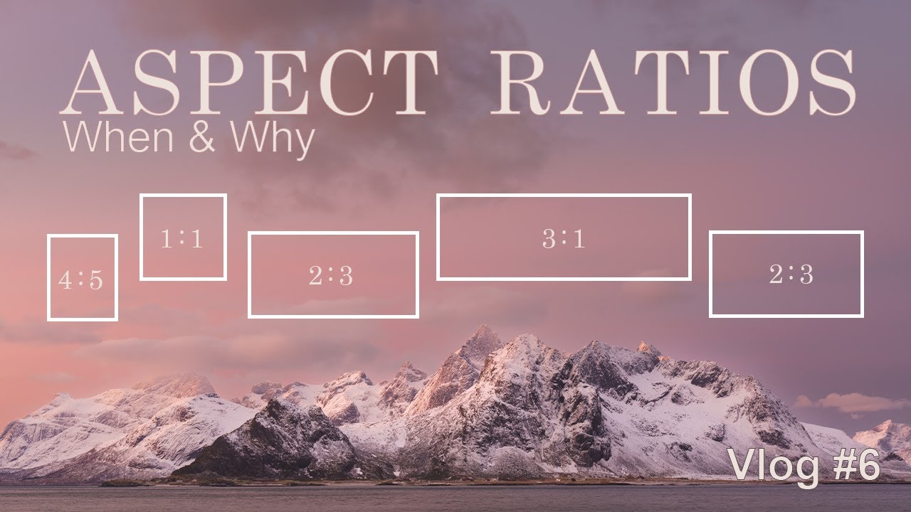Mastering Aspect Ratios in Photography - Crucial for Your Expression!