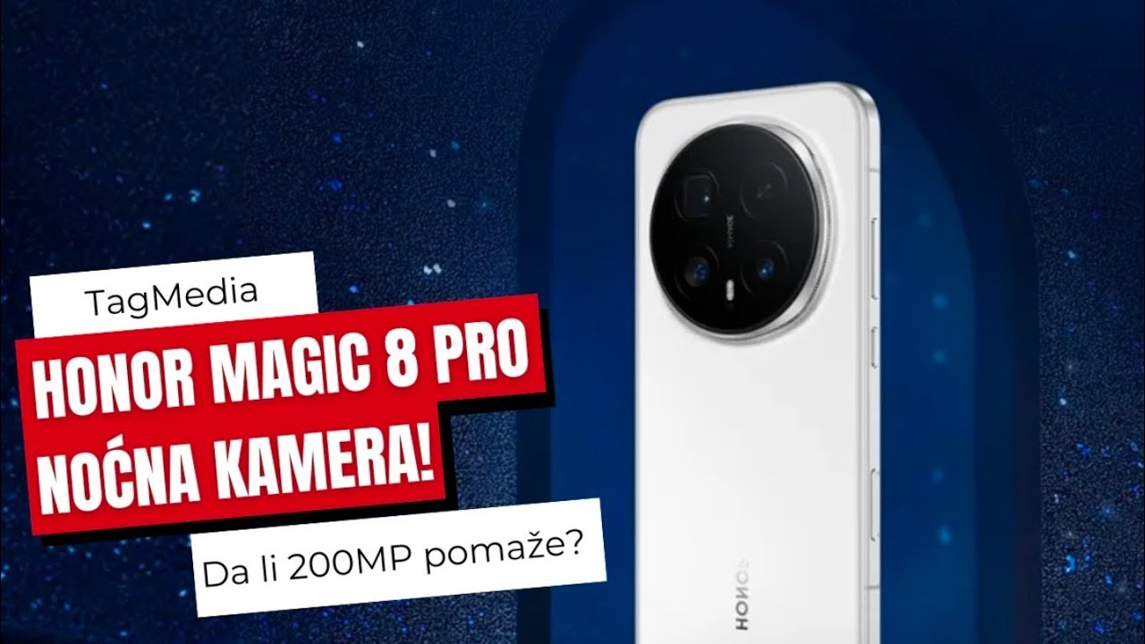 HONOR Magic 8 Pro noću: da li 200MP + Ultra Night stvarno rešavaju šum i “pregorela” svetla?