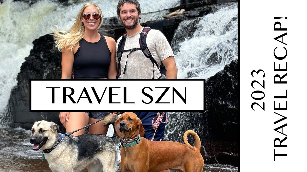 Travel SzN - 2023 Recap of our travels!