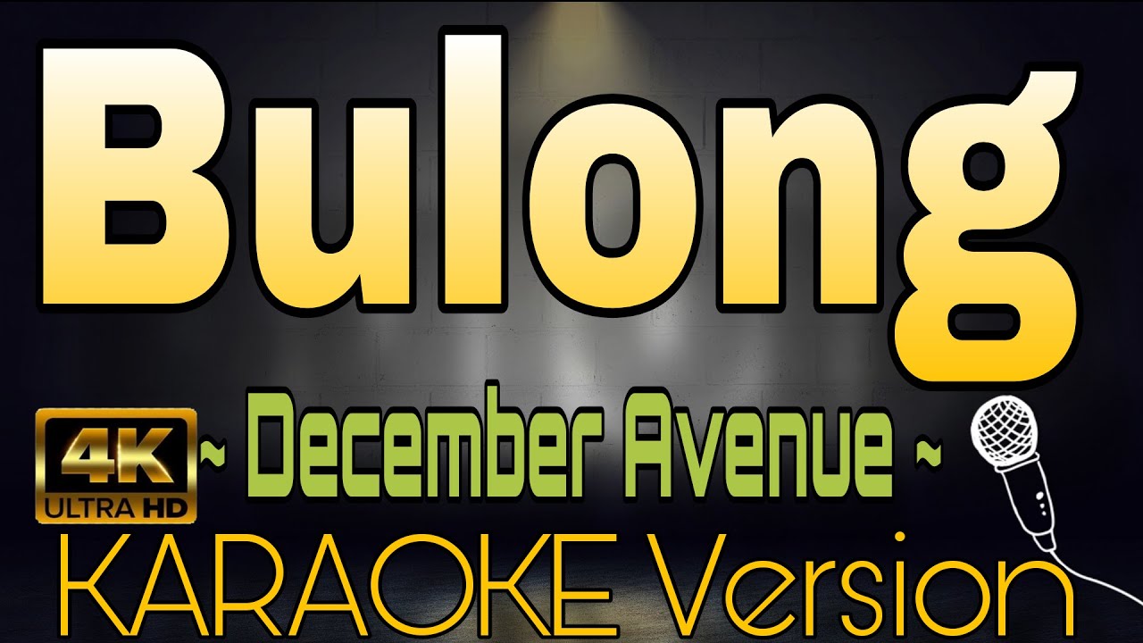 BULONG - December Avenue (HD KARAOKE Version)