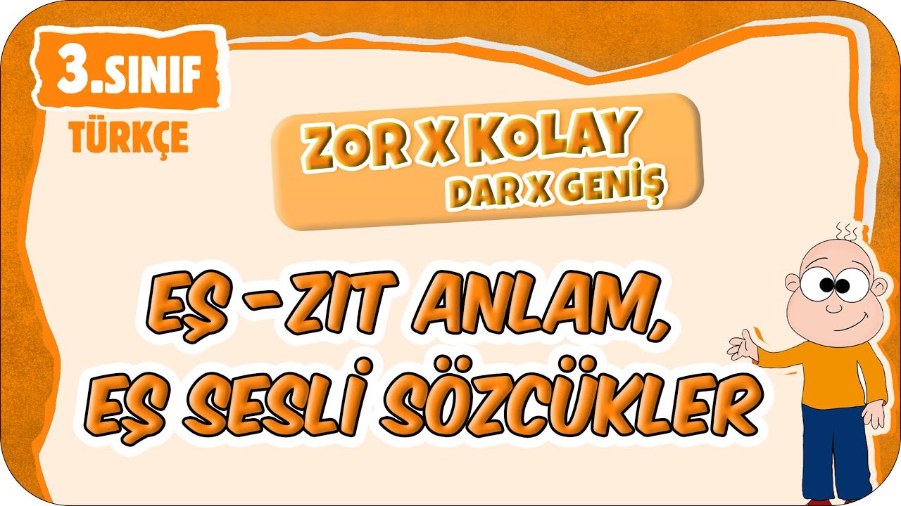 Eş - Zıt Anlam, Eş Sesli Sözcükler 📙 3.Sınıf Türkçe #2025