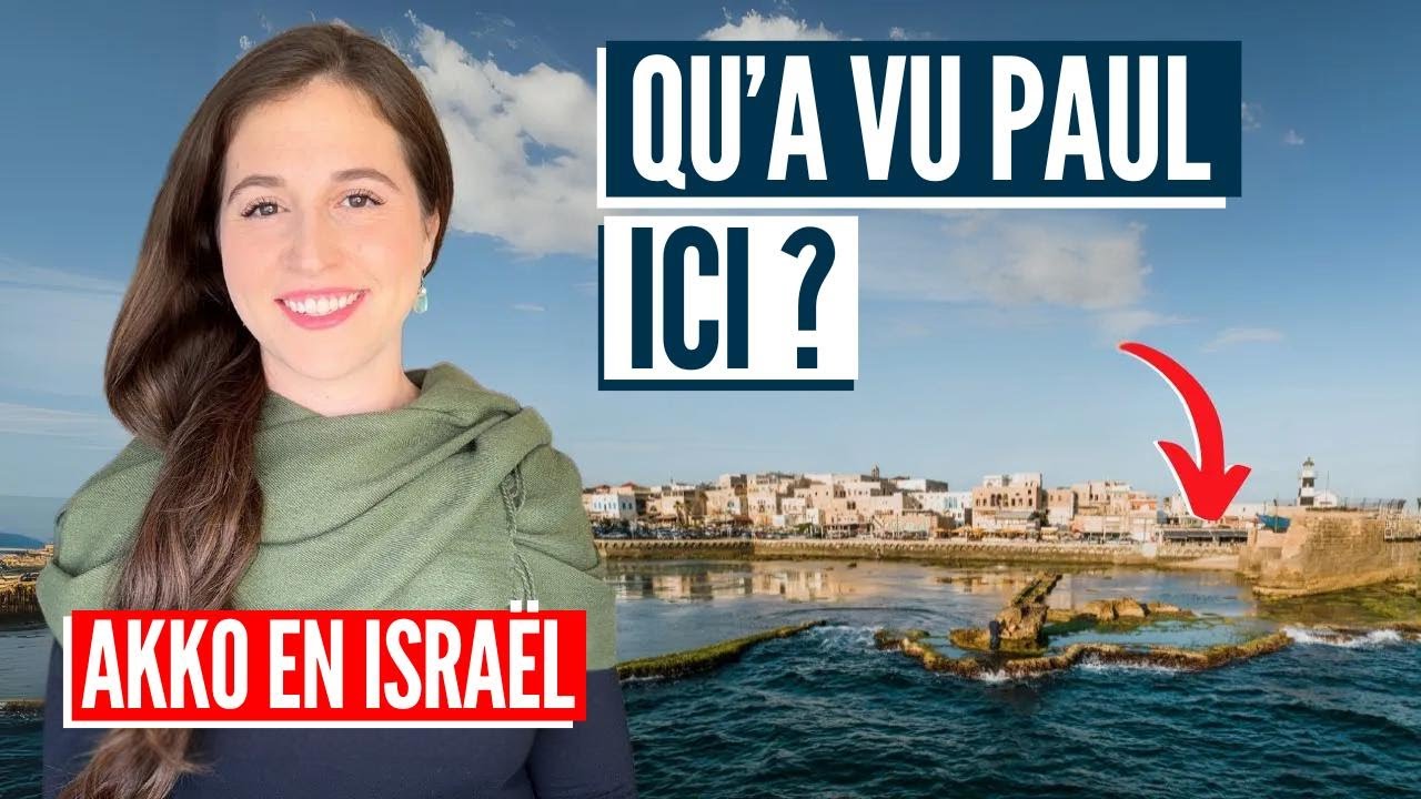 ACRE – UNE VILLE BIBLIQUE DE GUERRES ? Israël avec Aline