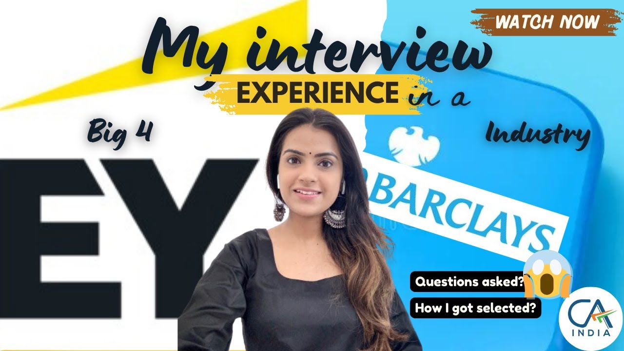My Interview Experience in a Big 4 & an Industry | How I got selected in Barclays & EY | CA Fresher