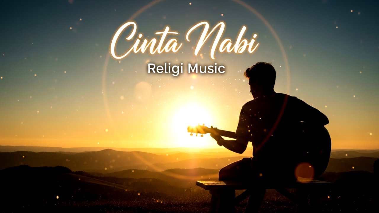 Musik Religi Cinta Nabi ❤️ Sholawat Penyejuk Hati & Penguat Iman