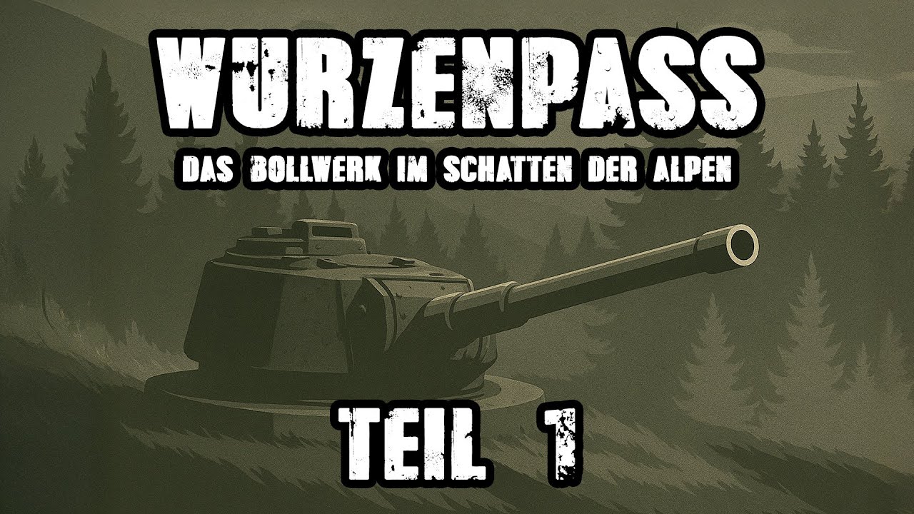Wurzenpass - Das Bollwerk im Schatten der Alpen TEIL 1