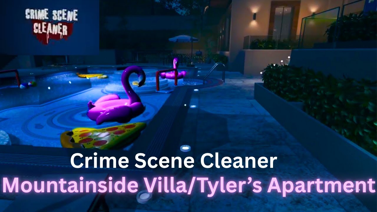 Crime Scene Cleaner- Mountainside Villa & Tyler’s Apartment 🔪✨ Tw 168 6 22 2025