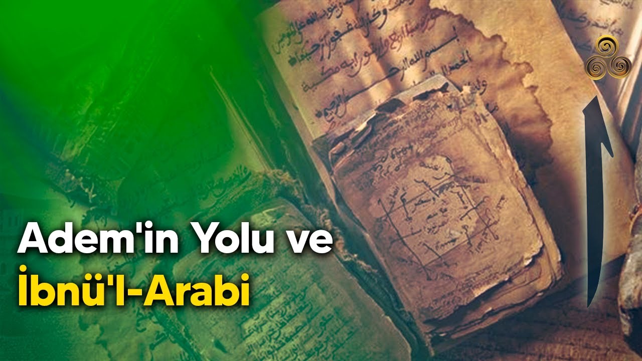 Adem'in Yolu ve İbnü'l-Arabi