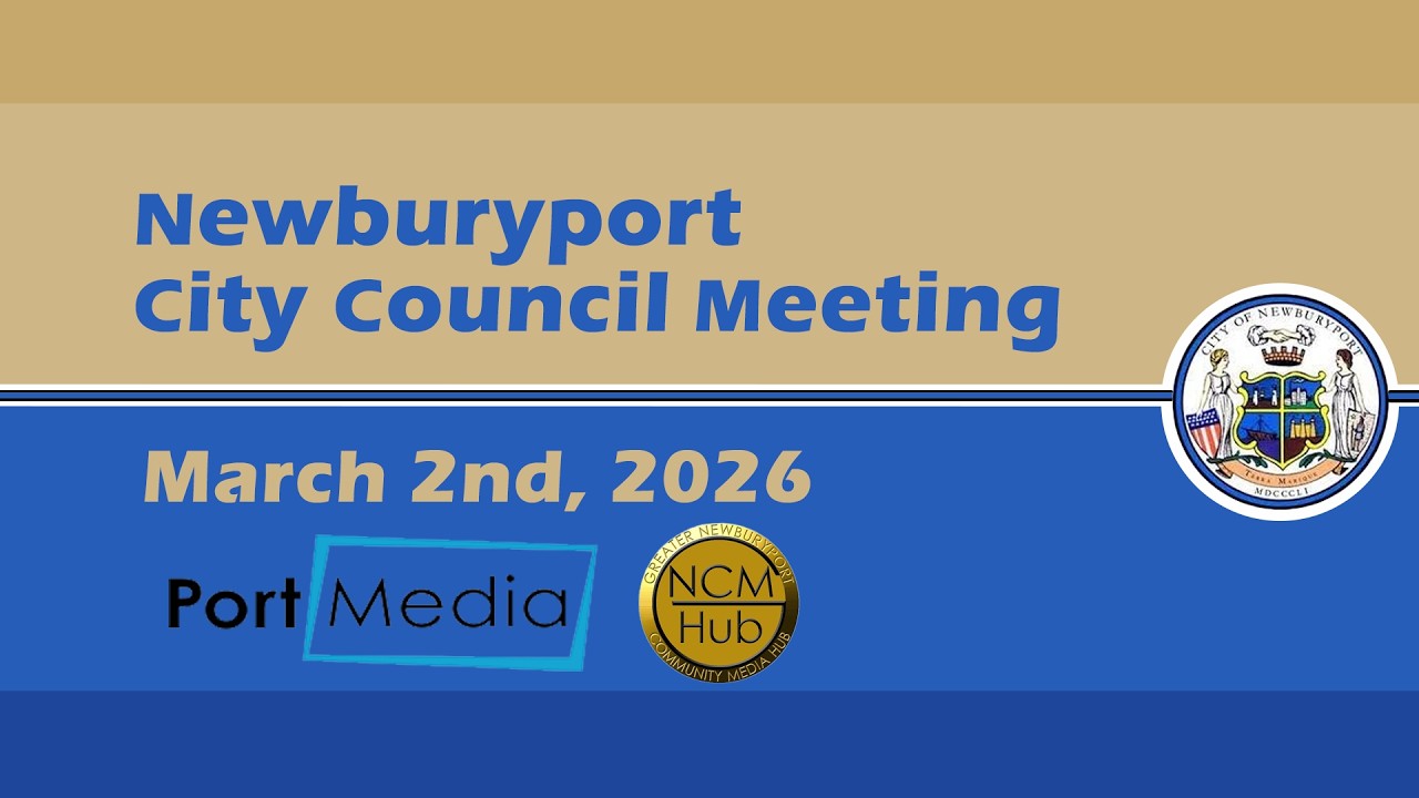 Newburyport City Council Meeting - March 2nd, 2026