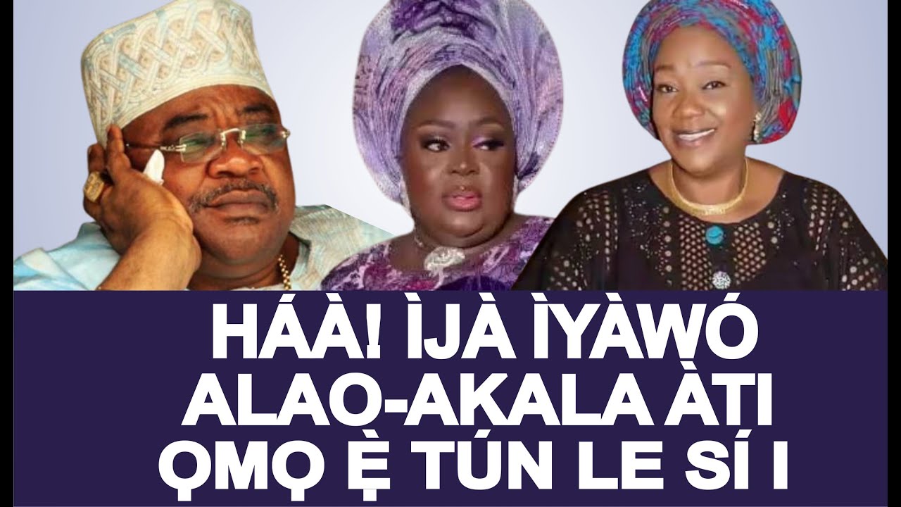 NNKAN DE! ỌMỌ ALAO AKALA NI OUN FẸ KI WON HU OKU BABA OUN JADE LATINU SAARE O!