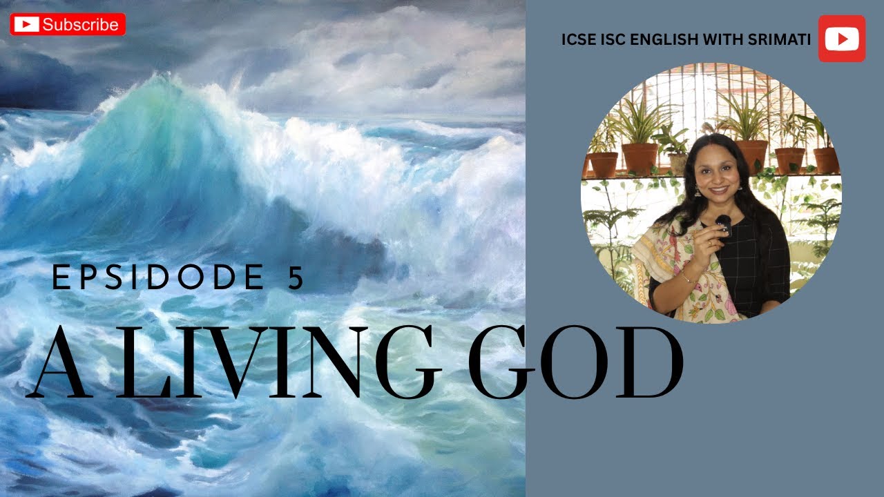 A Living God – Part 5 | Heroism in Action: Shelter, Sacrifice & Gratitude || ISC English || XI |