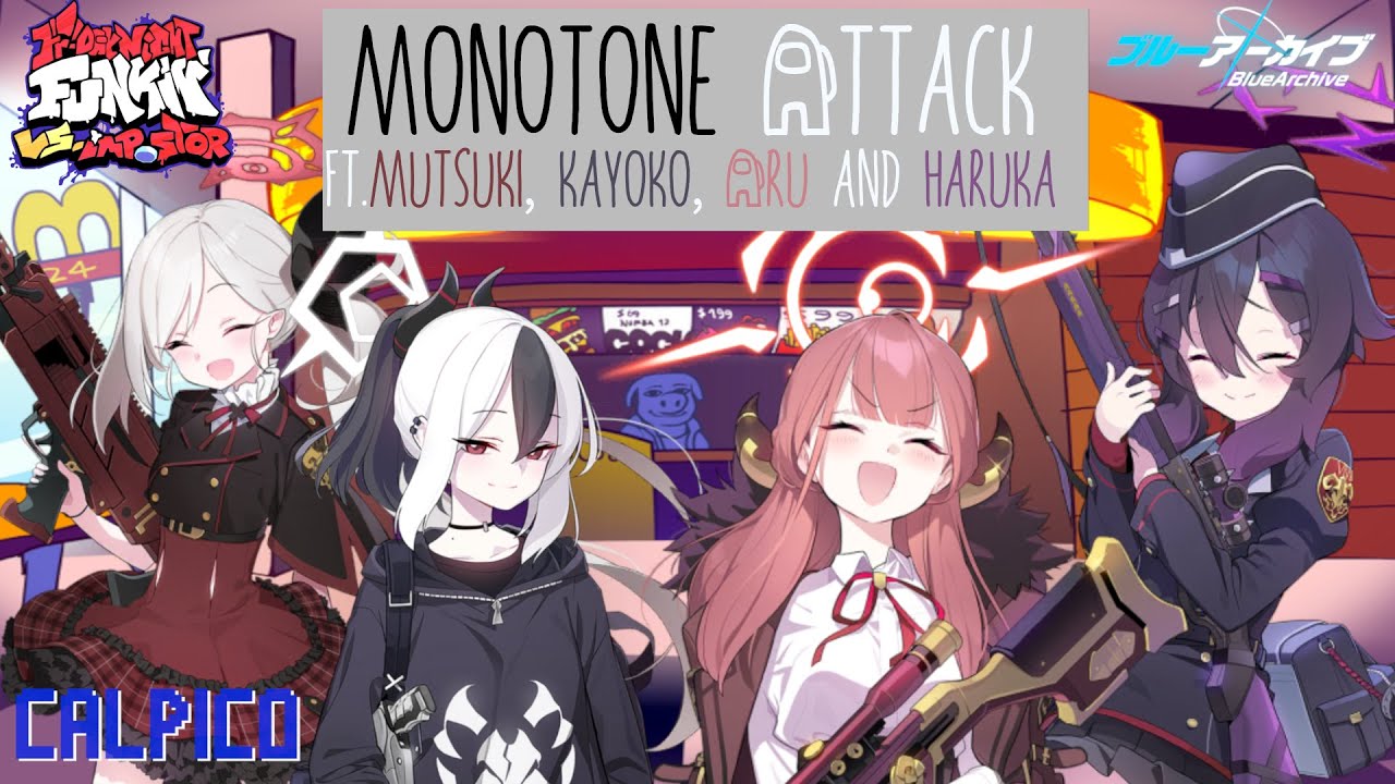 [FNF × Blue Archive] Monotone Attack (Ft.Aru, Mutsuki, Kayoko & Haruka)