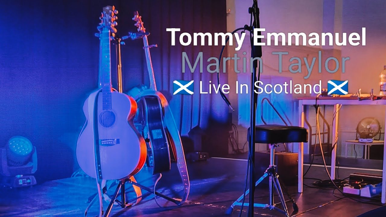 Tommy Emanuel & Martin Taylor - Live In Scotland - 2026