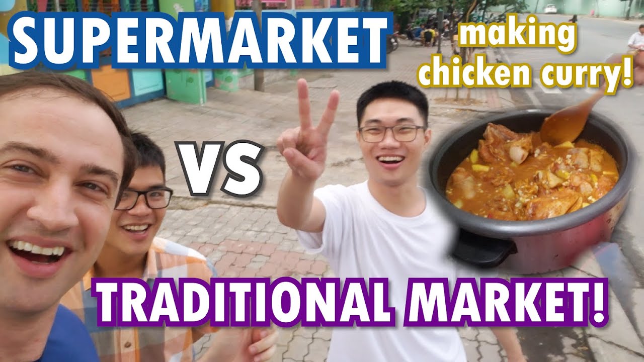 SUPERMARKET vs TRADITIONAL Market in Saigon | Đi Siêu Thị HAY Đi Chợ?