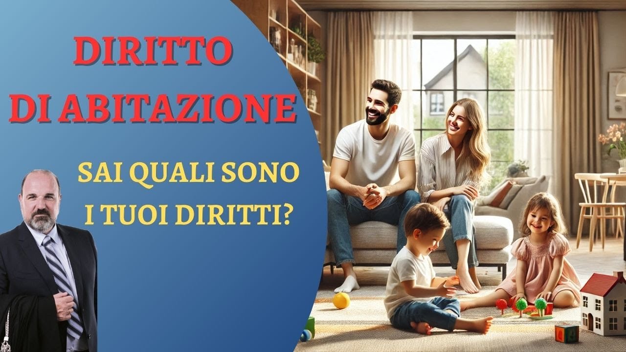 DIRITTO DI ABITAZIONE: Vediamo tutto ciò che devi sapere per tutelare i tuoi diritti.
