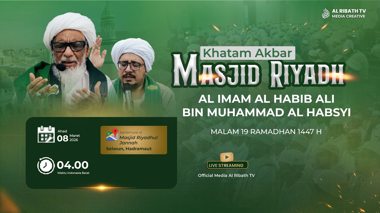 🔴LIVE || KHATAM AKBAR MASJID RIYADHUL JANNAH AL HABIB ALI BIN MUHAMMAD AL HABSYI 19 RAMADHAN 1447 H