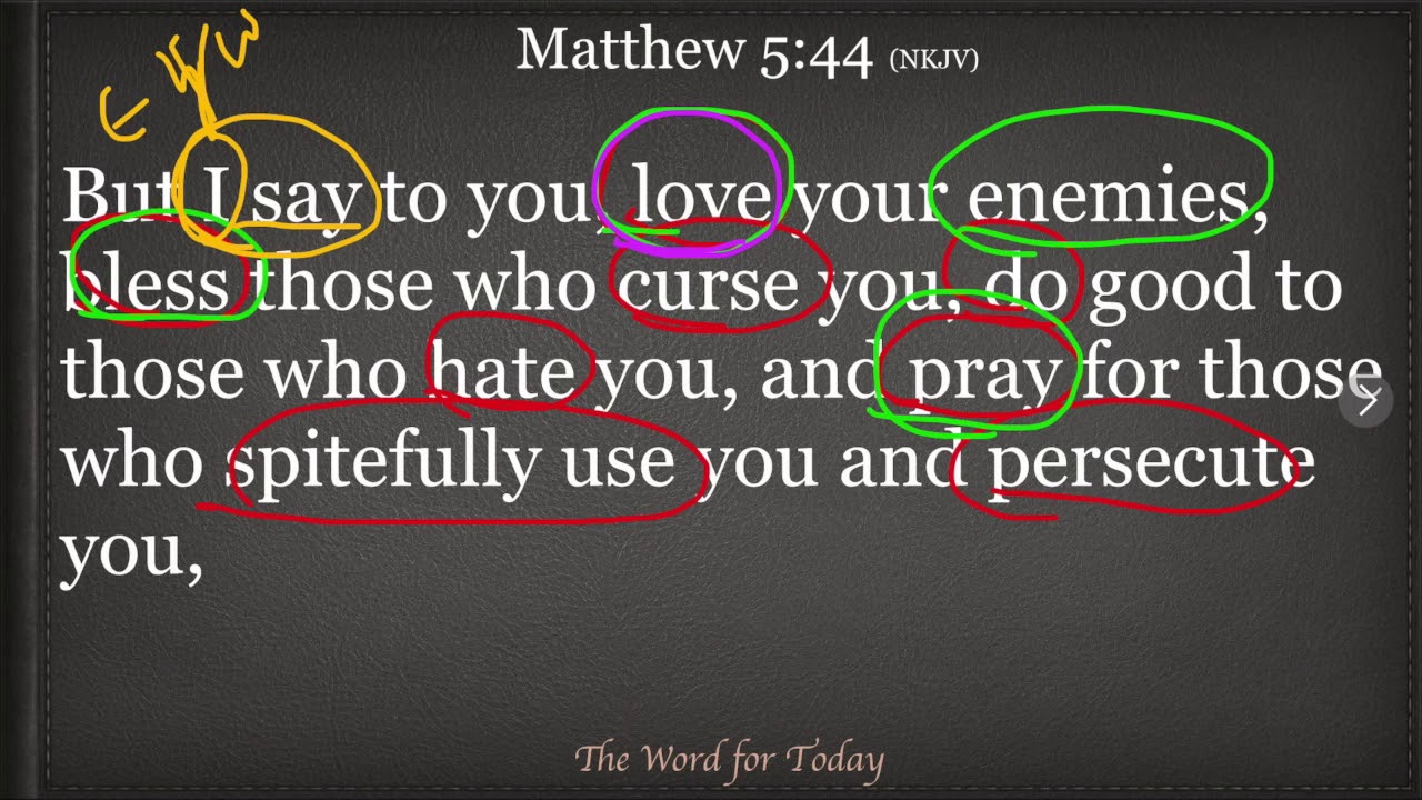 The Word for Today Matthew 5:44