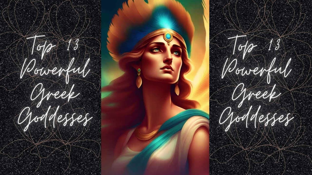 Top 13 Powerful Greek Goddesses