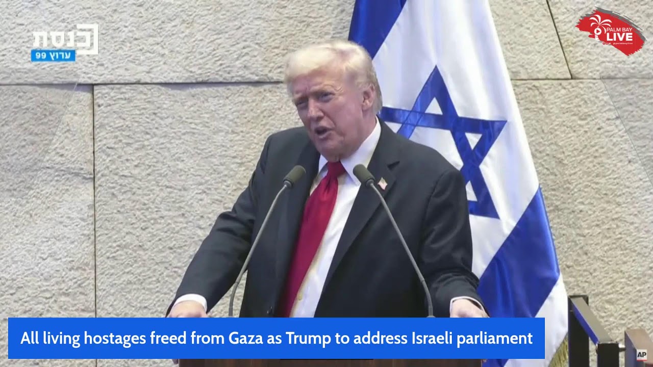 All living hostages freed from Gaza as Trump to address Israeli parliament