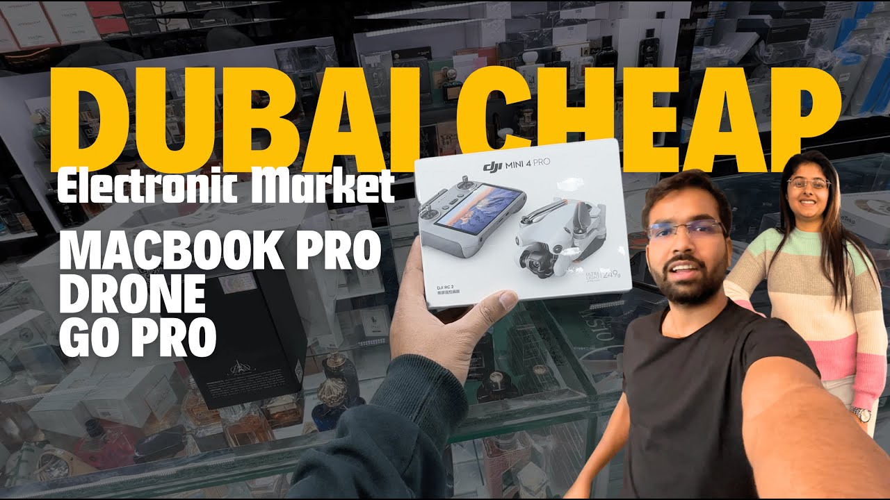 Phochte hi Macbook Pro, Dubai Cheapest Electronics Market 2024 Dubai 🇦🇪 | Vlog 74 | Dubai Vlog Hindi