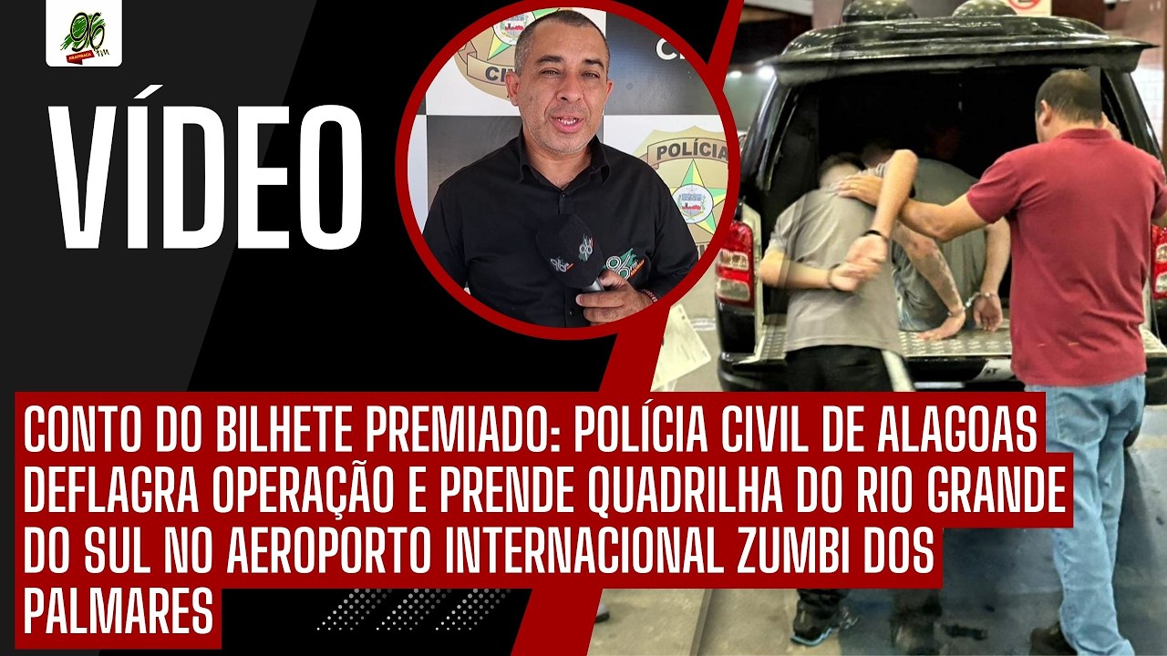 CONTO DO BILHETE PREMIADO: POLÍCIA CIVIL - AL DEFLAGRA OPERAÇÃO E PRENDE QUADRILHA