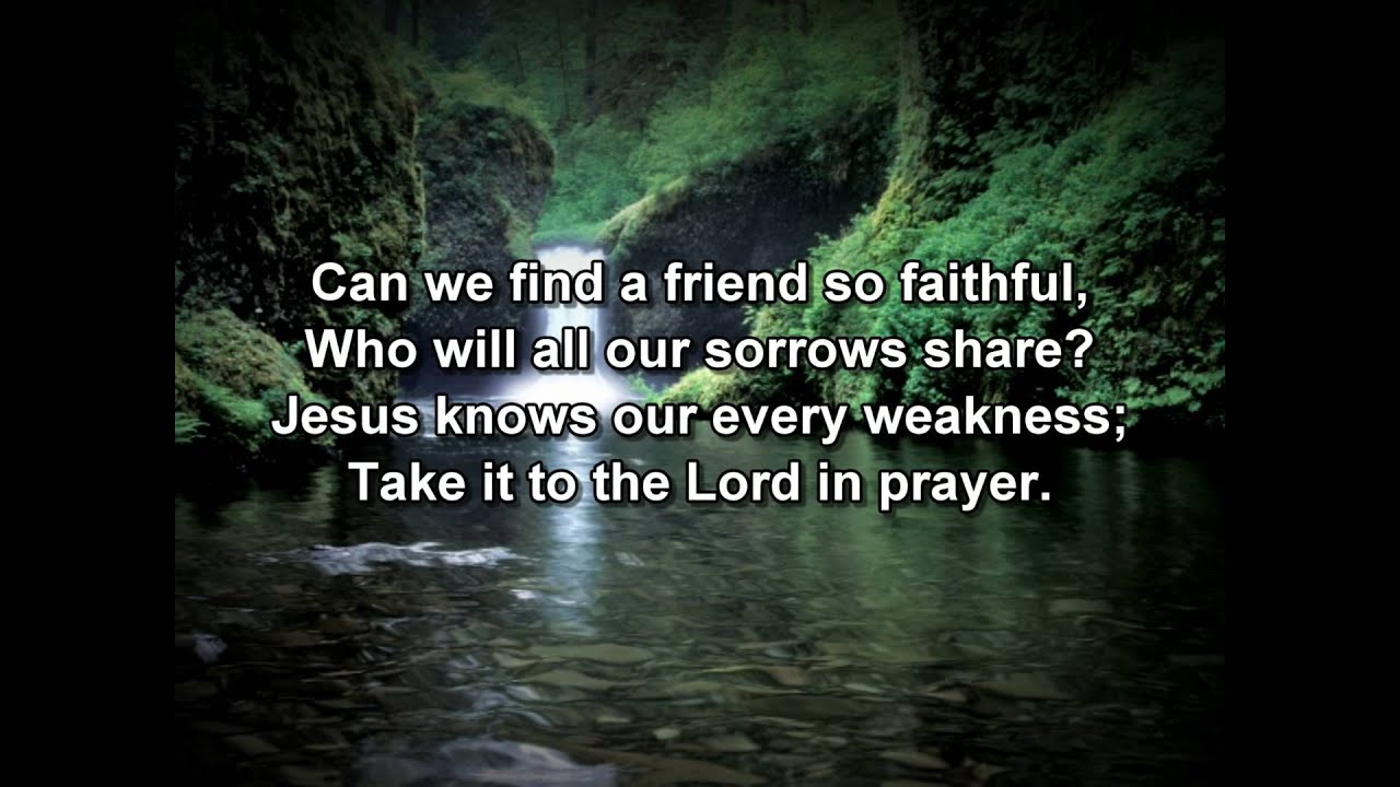 What A Friend We Have In Jesus