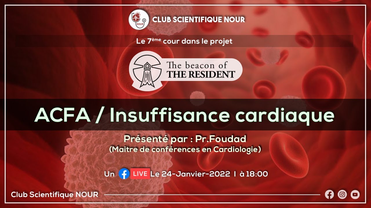 ACFA + insuffisnace cardiaque || Séance de Révision || par Dr.Foudad, « The beacon of the resident »