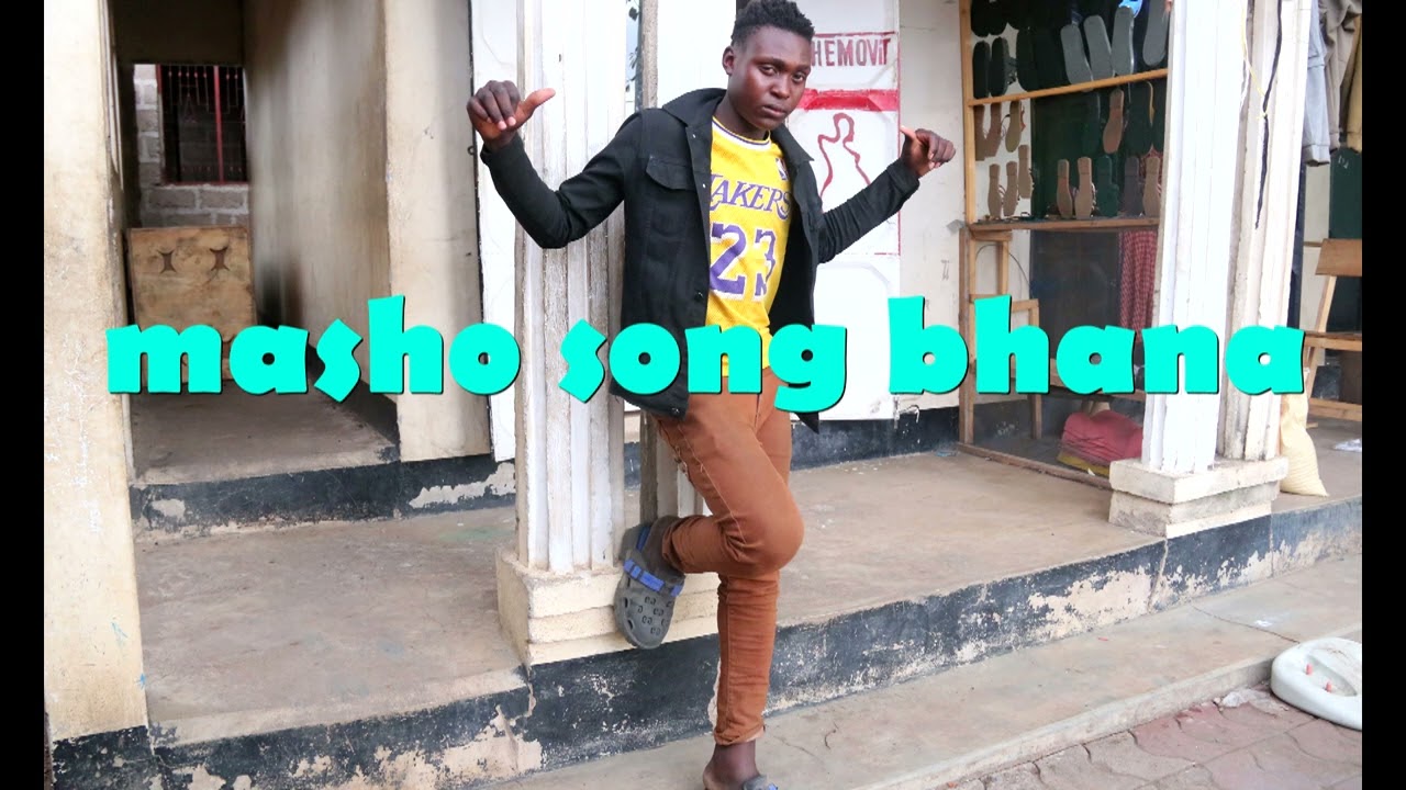 MASHO SONG BHANA 