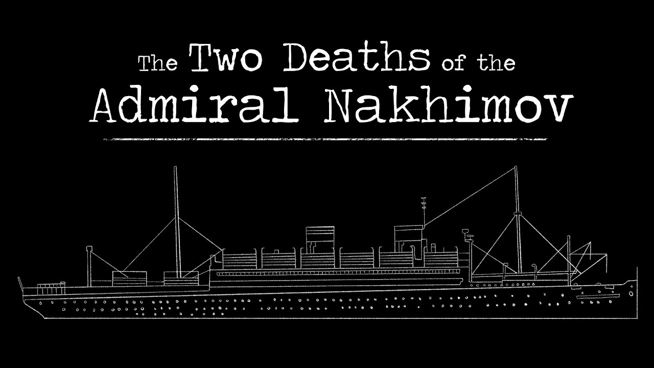 The Two Deaths of the Admiral Nakhimov