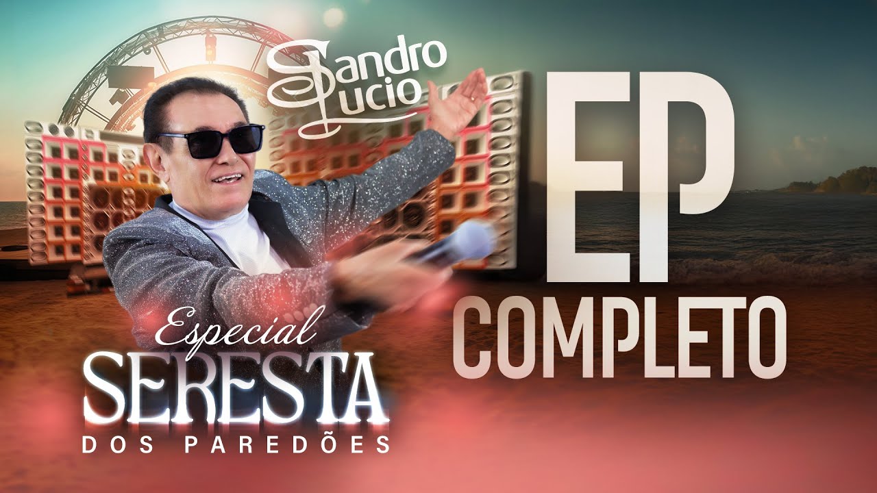Sandro Lúcio - Seresta Especial dos Paredões (Álbum Completo)