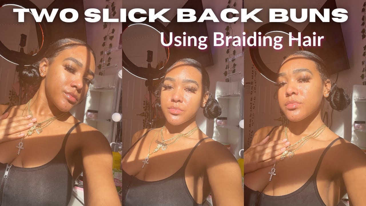 TWO SLICK BACK BUNS TUTORIAL Using Braiding Hair.
