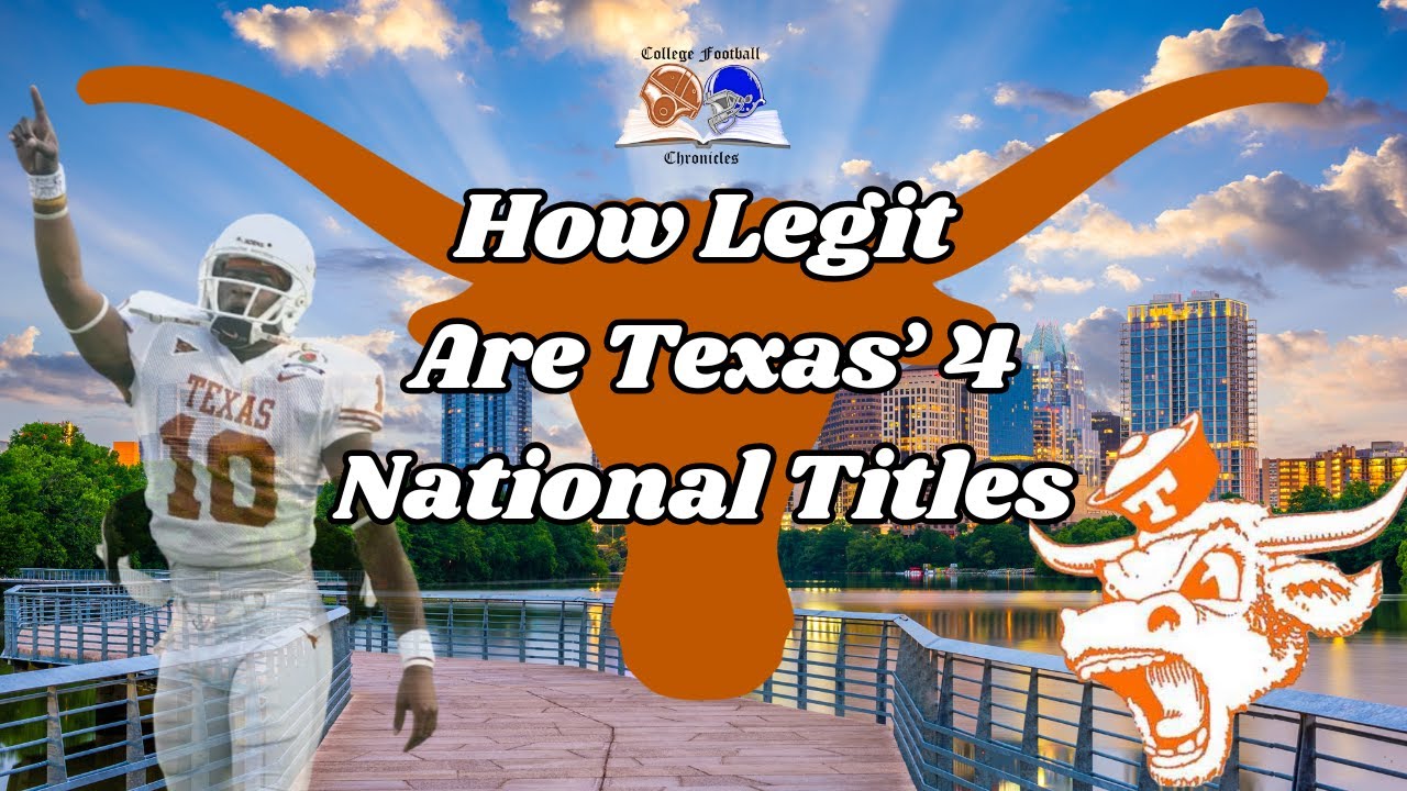 How Legit Are Texas' 4 National Titles?