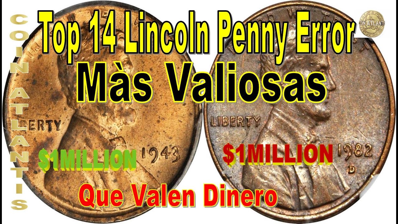 Las 14 monedas con errores de centavo de Lincoln más valiosas.Màs $1 MILLION
