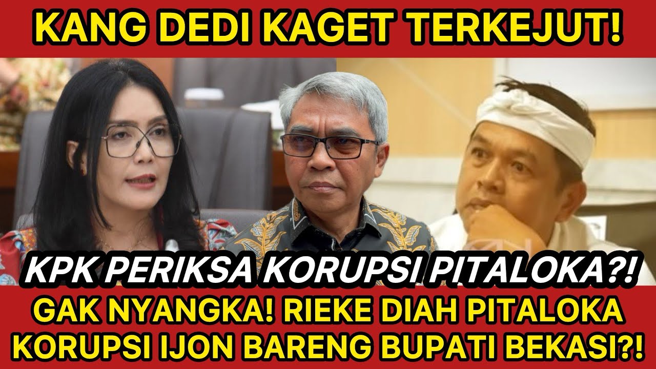 TERKEJUT KDM RIEKE TERSERET KORUPSI BERSAMA BUPATI BEKASI⁉️TIM KPK DALAMI KASUS RIEKE DIAH PITALOKA!