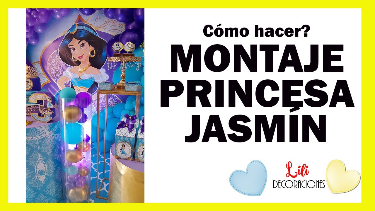 Montaje cumpleaños  PRINCESA JASMÍN