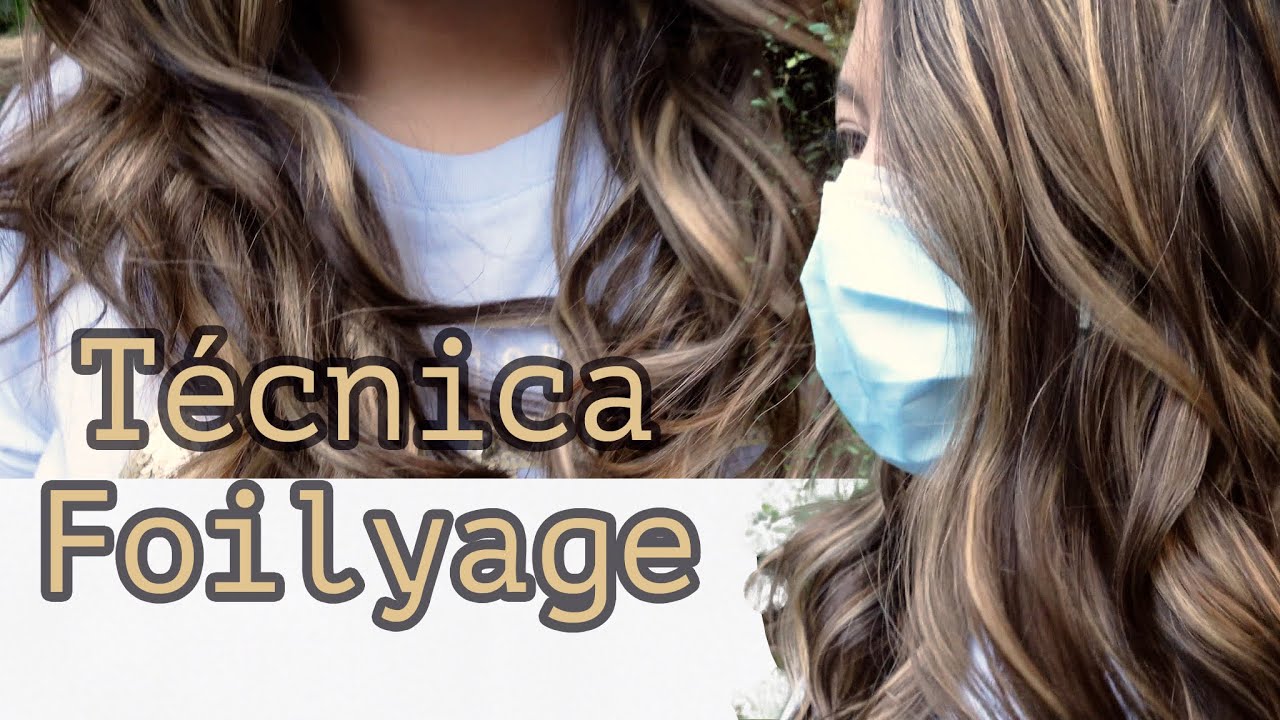 Foilyage hair technique [ Tutorial en español ]