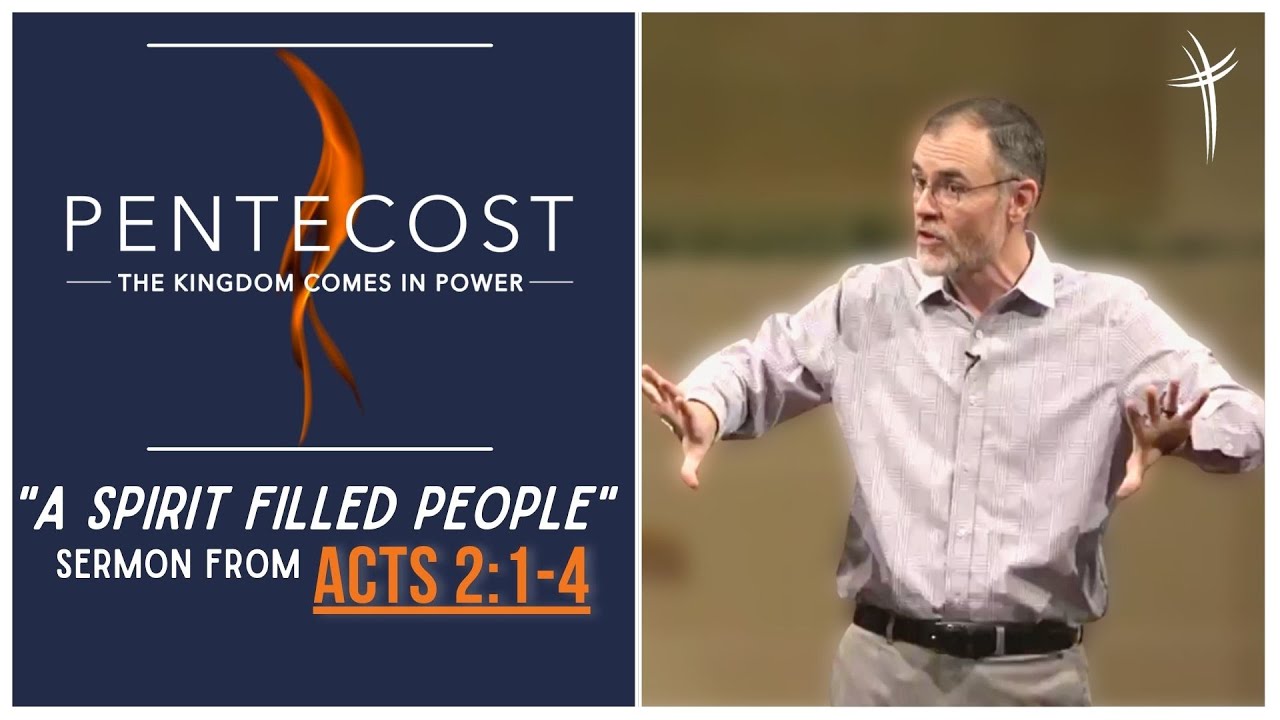 A Spirit-Filled People (Sermon from Acts 2:1-4)