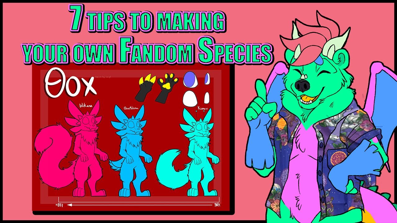 7 Tips To Making Your Own Fandom Species