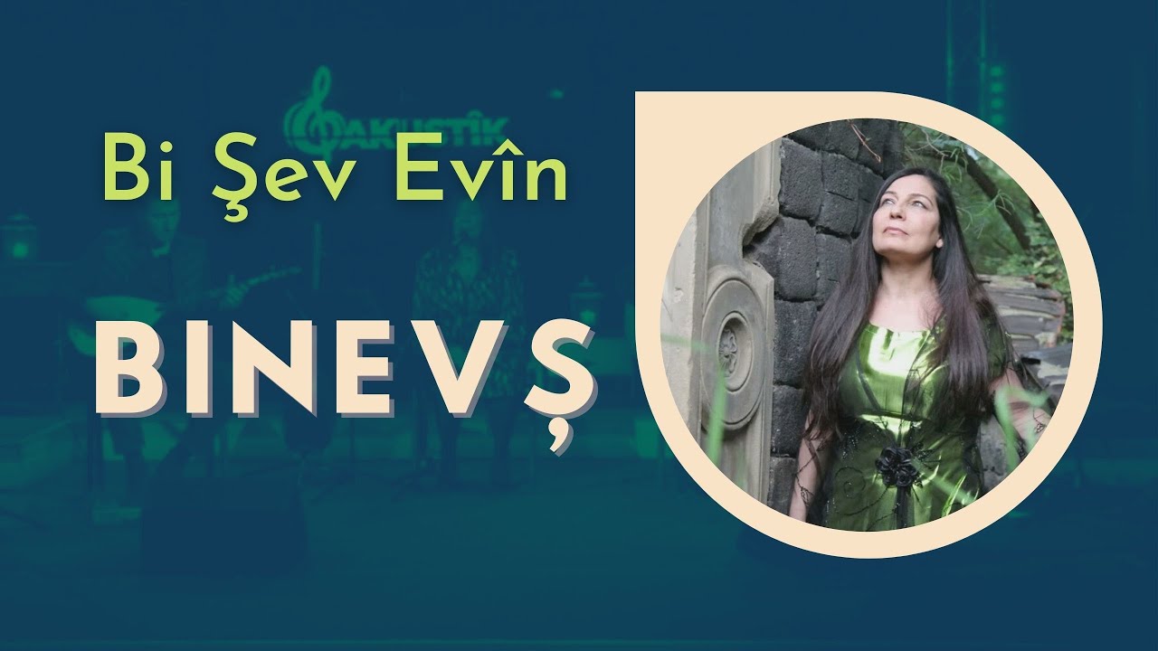 Binevş - Bi Şev Evîn