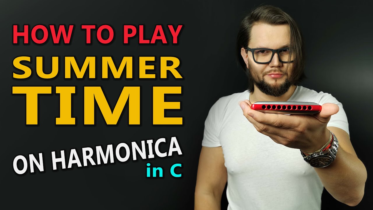 How to play SUMMERTIME on harmonica in C?  || Armónica Mundharmonika Gaita 口琴 سازدهنی гармоника