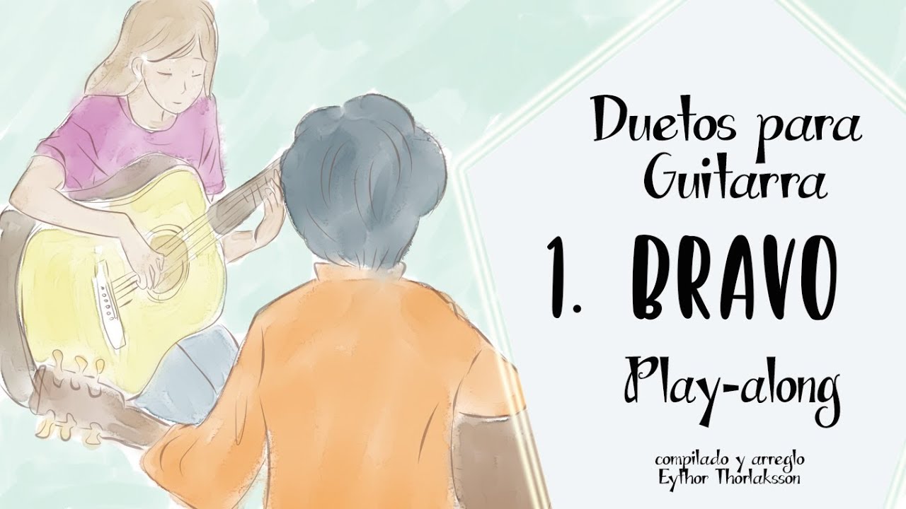 Duetos para guitarra -【1】 Bravo (Eythor Thorlaksson) ◖PLAY-ALONG◗